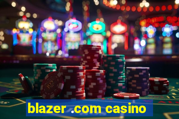 blazer .com casino